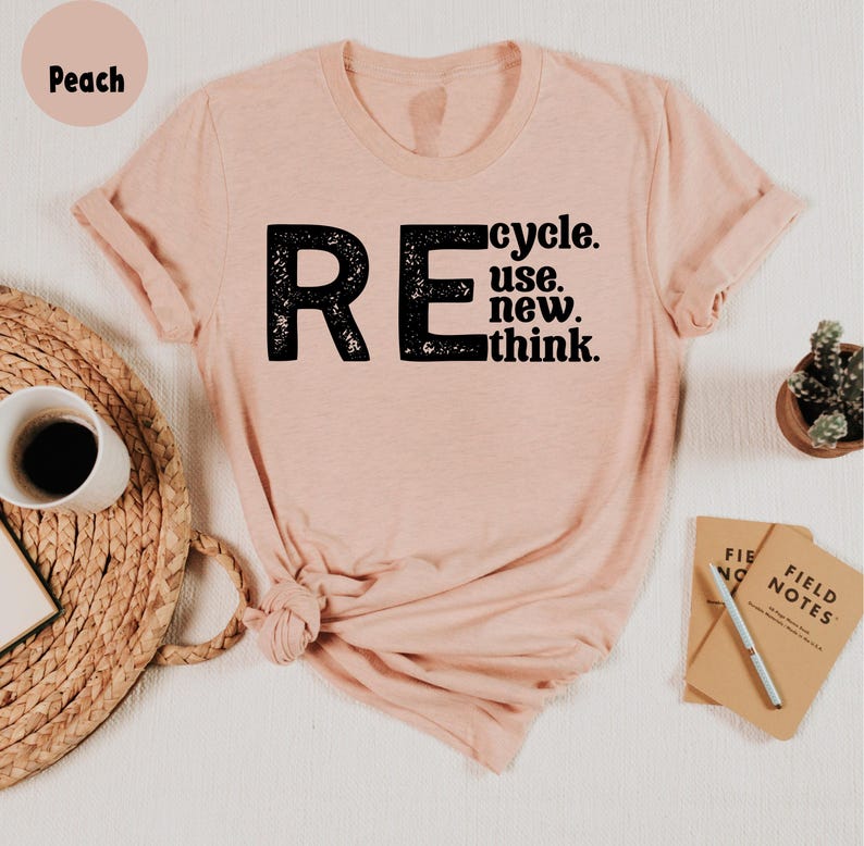 Recycle Reuse Renew Rethink T-Shirt, Crisis Environmental Activism, Environmental Gifts, Climate Change, Earth Day Gift, Save The Planet image 7