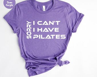 Desculpe, não posso ter camisa de Pilates, camisa de Pilates, presente de Pilates, camisa engraçada de Pilates, camiseta de Pilates, treino de Pilates, roupa de Pilates