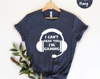 Ik kan je niet horen, ik ben aan het gamen, cadeau voor gamer, gamer shirt, grappig gaming shirt, game player shirt, video game shirt, game liefhebbers shirt