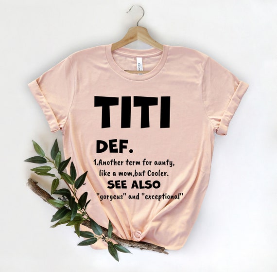 Mom Shirts with Sayings Funny Short Sleeve Graphic Tees Shirt Titi Funny T Shirt for Women
