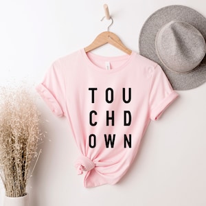 Touchdown Shirt - Touchdown Tee - Touchdowns - Football Shirt - Cute Football - Football Tshirt - Tailgate Shirt  Sunday Funday Football Mom