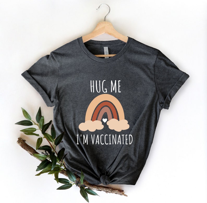 I/'m Vaccinated Rainbow Shirt Hug Me Vaccinate Shirt Covid Vaccine,Funny Vaccinate Vaccines Save Lives Vaccinated Shirt 2021 Shirt