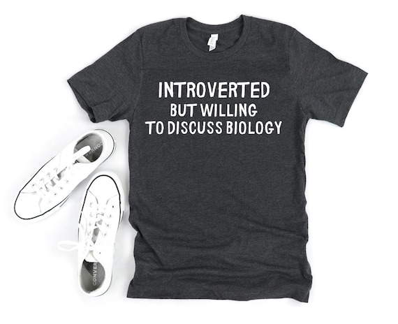 Biology Shirt - Biology Student - Biology Tee - Biology Teacher - Biology Major - Biology Gift - Biologist Shirt - Funny Biology Tee