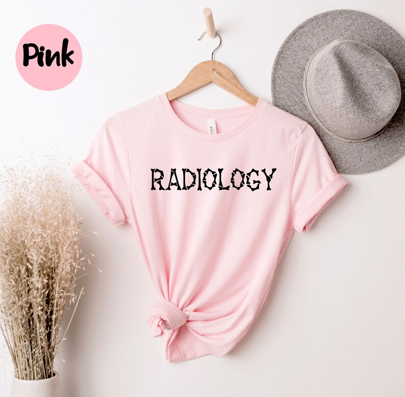 Radiology Shirt, Radiologist Shirt, Radiologist Gift, Rad Tech, Radiology Life, Radiology Technician , Radiology Tee, Radiology School, image 4