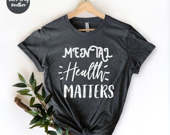 Mental Health Matters Shirt, Motiverend Shirt, Angst Shirt, Psycholoog Shirt, Counselor Shirt, Depressie Bewustzijn, Geestelijke Gezondheid