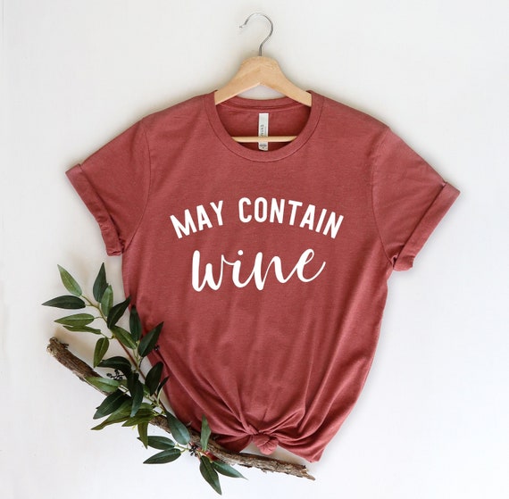 may contain wine t shirt