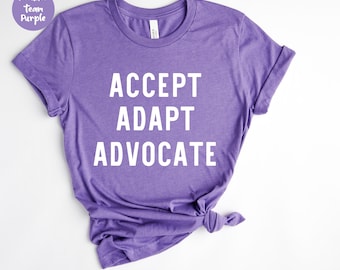 Accept, Adapt, Advocate, AUTISM Shirt, Awareness Tshirt for Mom , Autism Awareness Gift, Autism Aware Shirt, Autism Mom Shirt, Autism Tee