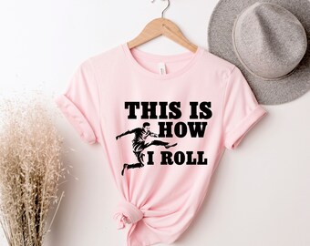 This is How I Roll Soccer Shirt, Soccer Mom, Funny Soccer Shirt, Soccer Lover, Soccer T Shirt, Soccer Shirts,, Team Gifts For Soccer Player,