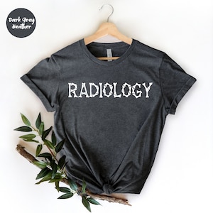 Radiology Shirt, Radiologist Shirt, Radiologist Gift, Rad Tech, Radiology Life, Radiology Technician , Radiology Tee, Radiology School,