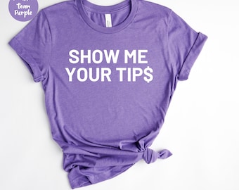 Zeig mir deine Tipps - Barkeeper Shirt - Barkeeper Shirt - Barkeeper Geschenk - Barkeeper Shirt - Barkeeper Geburtstag