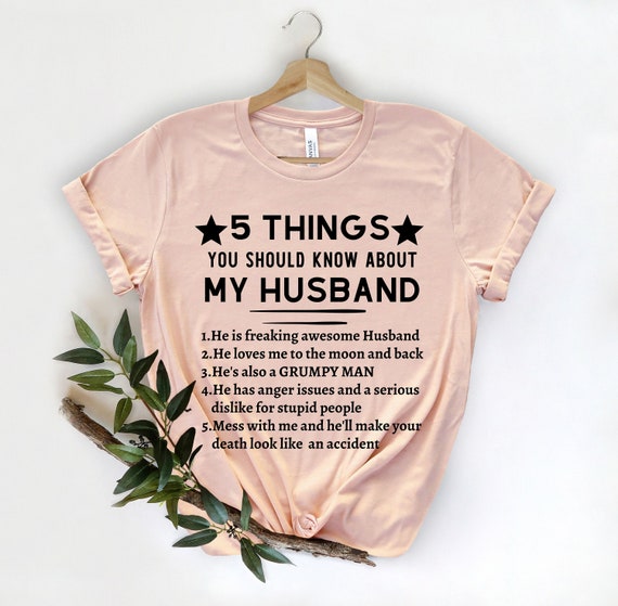 5 Things You Should Know About My Husband Shirt - Wife Gift 5 Things You Should Know About My Husband Shirt - Wife Gift