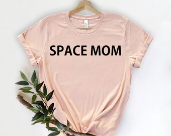 Space Mom Shirt, Mommy Astronaut Shirt, Moon Mama Shirt, Space Party shirt, Astro Mama, Mom Shirt, Funny Mom Shirt, Mom Shirt, Mother's Day