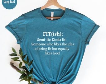 Fit-ish Shirt, Workout Shirt, Sport Shirt, Funny Gym Shirt, Funny Workouts Shirts , Funny Tee, Funny Gym Shirt, Fit-ish Definition Shirt,