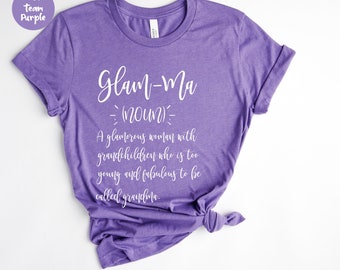 Glam-Ma Shirt, Grandma Gifts, Grandma Tshirt, Glamma Funny Shirt, Grandmother Gift , Glamma Life, Mothers Day, Gift For Grandma Shirt