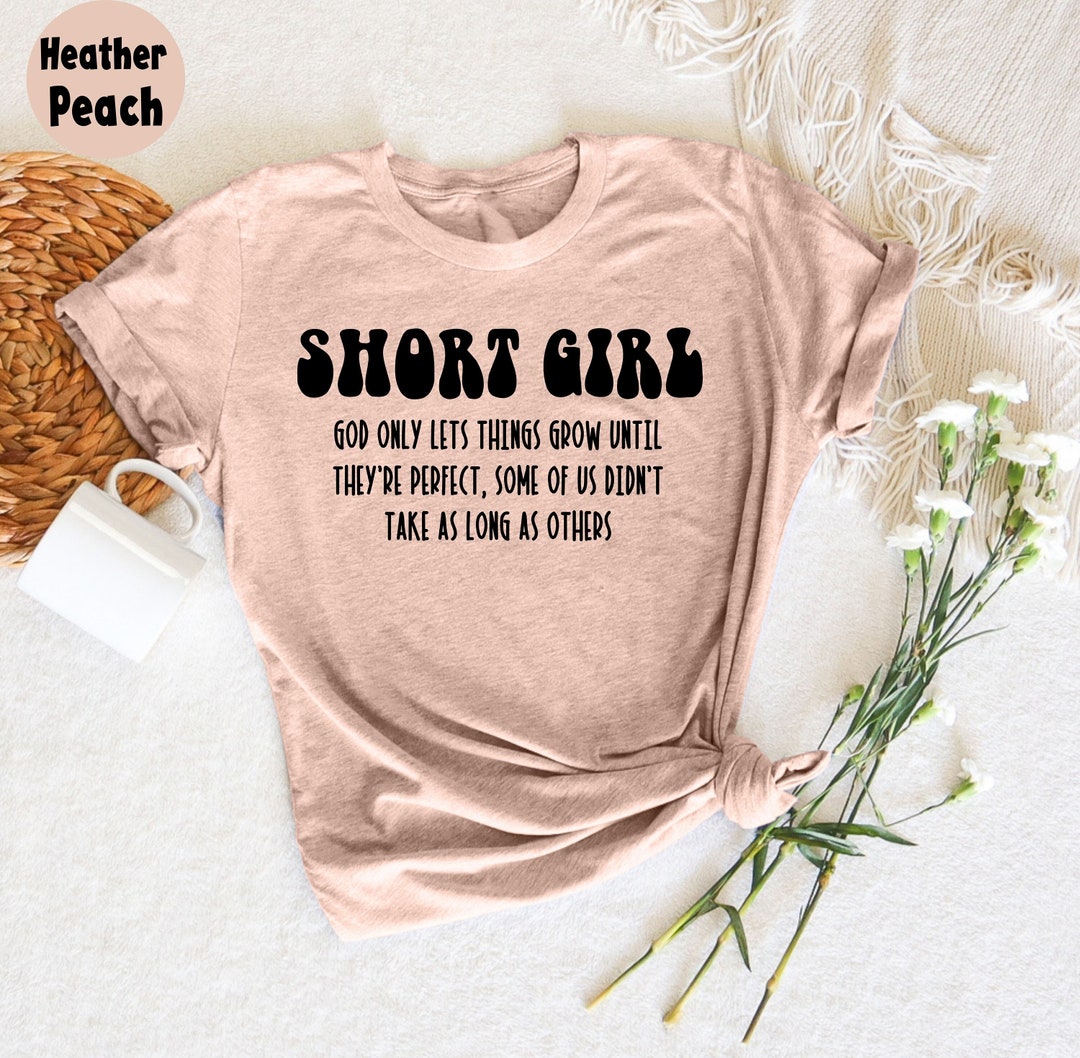Short Girls Shirt, Short Girls Problem, Short Ladies, Funny Sayings