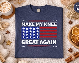 Vintage Make My Knee Great Again Injury Healing Joke  Funny Recovery Humor Graphic  Retro  Shirt for Sports Fans Gym Rehab Physical Therapy