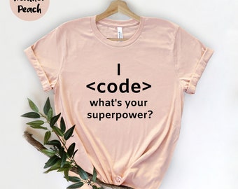 I Code What's Your Superpower, Gift For Coder, Programmer Gift,  Computer Geek Gifts, Software Engineer, Programmer Shirt, Coder Shirt