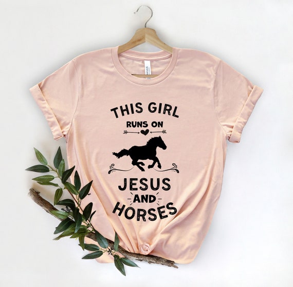 This Girl Runs On Jesus And Horses Christians Horse Lovers T-Shirt This Girl Runs On Jesus And Horses Christians Horse Lovers T-Shirt
