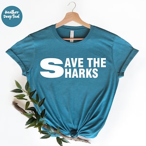 Save The Sharks Shirt, Shark Shirt , Cute Shark Shirt , Protect Sharks, Animals Save , Shark Gifts , Shark Lover Gift Tee, Shark Gift