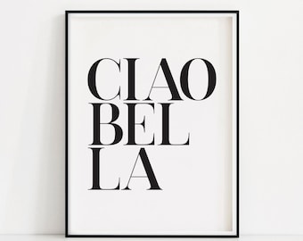 Ciao Bella Fashion Print, Italian Quote Wall Art (Digital Download)
