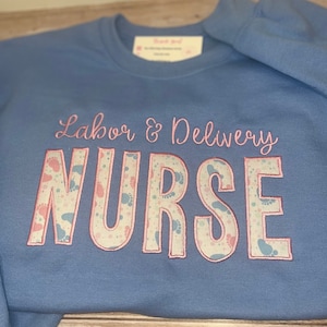 Labor & Delivery Nurse Sweatshirt