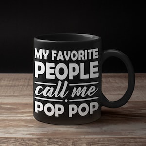 Pop-Pop-Becher, meine Lieblings-Menschen nennen mich Pop-Pop, Vatertagsgeschenk für Pop-Pop, Pop-Pop-Geburtstagsgeschenk, Pop-Pop-Weihnachtsgeschenk