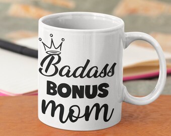 Bonus Moeder | Bonus Moeder Mok | Badass Bonus Moeder | Bonus Moeder Cadeau | Bonus Moederdag cadeau | Beste bonus moeder ooit | De | van Kerstmis Verjaardag