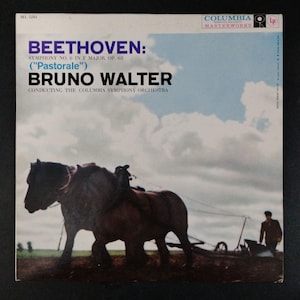 Beethoven  Symphony No. 6 &quot;Pastorale&quot;  Bruno Walter conducting The Columbia Symphony Orchestra  /Original Columbia Masterworks Mono ML 5284