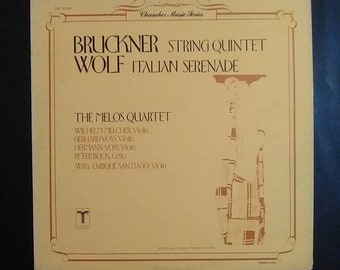 Bruckner - String Quartet / Wolf - Italian Serenade -The Melos Ensemble Gerhard & Hermann Voss -Peter Buck / Enrique Santiago / Vinyl Record