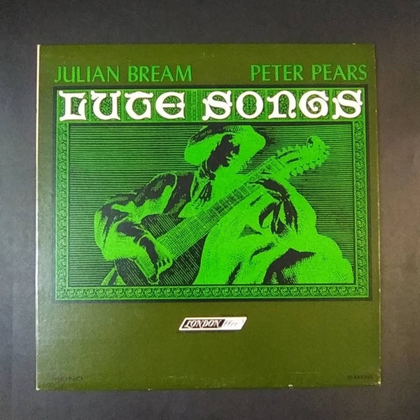 Julian Bream and Peter Pears - Lute Songs / London Ffrr Vinyl Record Mono/ Baroque Classical Guitar