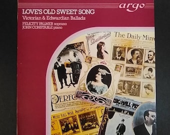 Love's Old Sweet Song / Victorian & Edwardian Ballads - Felicity Palmer - John Constable / UK Decca Argo /Valentine's Gift for Her / Him
