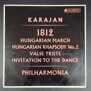 Karajan - 1812 Overture - Berlioz  - Hungarian March - Sibelius- Valse Triste /  Philharmonia / Columbia  33 CX 1571Stereo Vinyl Record