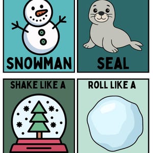 May include: Four colorful square illustrations with winter themes. The top left shows a snowman with the text "Melt like a Snowman." The top right shows a seal with the text "Clap like a Seal." The bottom left shows a snow globe with the text "Shake like a Snowglobe." The bottom right shows a snowball with the text "Roll like a Snowball."