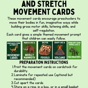 Peut inclure: Une affiche verte intitul&eacute;e "Cartes de mouvement Dinosaur Stomp and Stretch". Elle pr&eacute;sente des cartes illustr&eacute;es avec des instructions pour des activit&eacute;s de mouvement pour enfants, avec des dinosaures et des volcans.