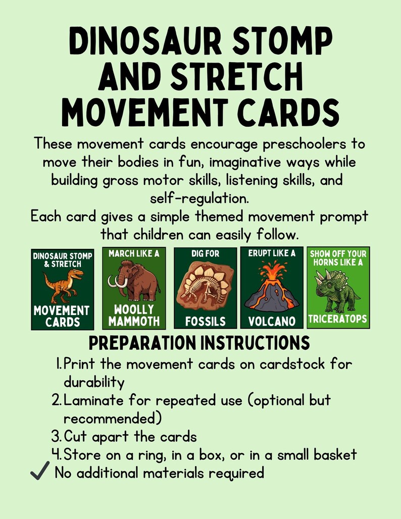 Peut inclure: Une affiche verte intitul&eacute;e "Cartes de mouvement Dinosaur Stomp and Stretch". Elle pr&eacute;sente des cartes illustr&eacute;es avec des instructions pour des activit&eacute;s de mouvement pour enfants, avec des dinosaures et des volcans.