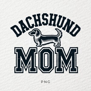 Dachshund Mom png, Dog png, chien png, Autocollant png, Sublimation, Tasse png, Tendance png, T-shirt png, DTF PNG, Transparent, DogMom Gift