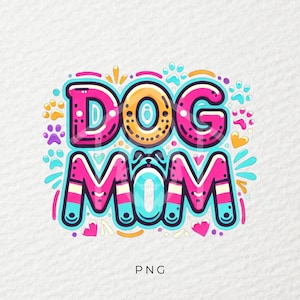 Dog Mom png, Dog png, chien png, Autocollant png, Sublimation, Tasse png, Tendance png, T-shirt png, DTF, PNG, Transparent, DogMom Gift