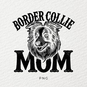 Border Collie Mom png, Dog png, chien png, Autocollant png, Sublimation, Tasse png, Tendance png, T-shirt png, DTF, PNG, Transparent, HTV