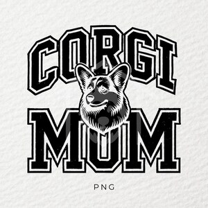 Corgi Mom png, Dog png, chien png, Autocollant png, Sublimation, Tasse png, Tendance png, T-shirt png, DTF, PNG, Transparent, DogMom Gift