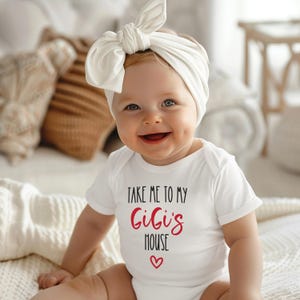 Please take me to my Gigi&#39;s House Onesie®, Newborn Outfit, Custom Baby Shower Gift, Funny Bodysuit, grandma tshirt, Grandparents gift
