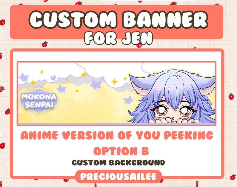 Pode incluir: Um banner personalizado com um personagem de anime azul claro espiando por tr&aacute;s de um fundo de nuvens amarelo e branco. O texto do banner diz "Custom Banner for Jen", "Mokona Senpai", "Anime Version of You Peeking", "Option B", "Custom Background" e "Preciousailee".