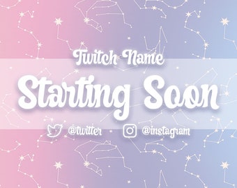 May include: A light pink and blue gradient background with white constellations and stars. The text "Twitch Name" is at the top of the image. The text "Starting Soon" is in the center of the image. The text "@twitter" and "@instagram" are at the bottom of the image.