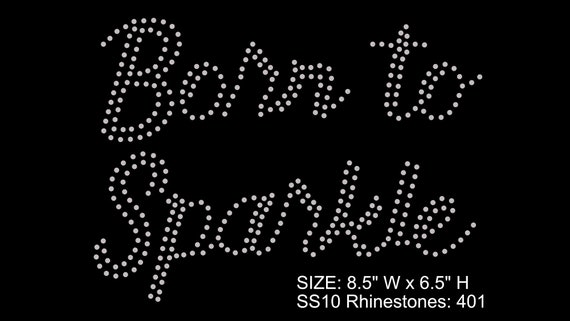 Download Born To Sparkle Rhinestone Template Rhinestone Design Cut Etsy