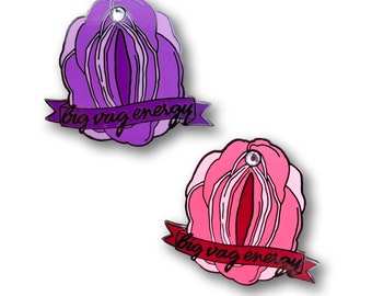 Big Vag Energy Hard Enamel Pin