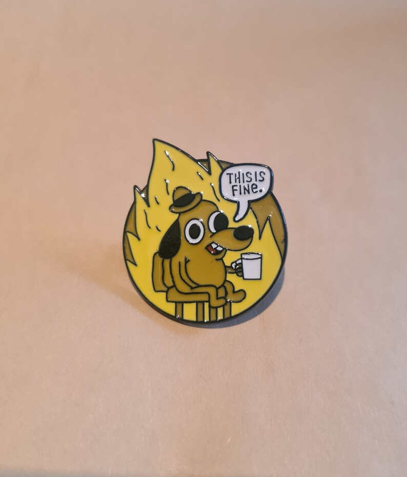 This is Fine Dog Fire Meme Enamel Pin Badge | Etsy