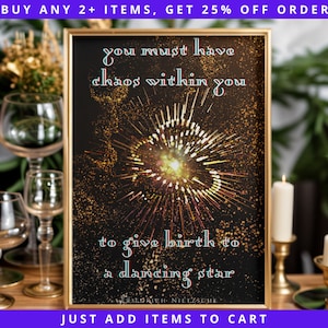 Quote Print Nietzsche, You Must Have Chaos Within You To Give Birth To A Dancing Star, Friedrich Rebirth Philosophy Theory Space Supernova