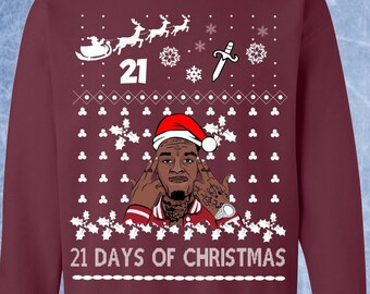 21 Savage days of christmas ugly christmas sweater 21 savage xmas her loss drake issa album hiphop rapper shirt Crewneck Sweater Hoodie 064