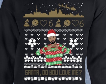 Drake Santa do you love me funny ugly christmas sweater xmas hanukkah drake the halls 6ix toronto rapper shirt Crewneck Sweater Hoodie 662