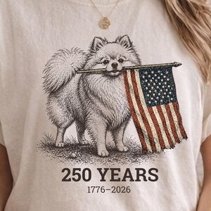 Pomeranian 4th of July Shirt, 250 Years 1776 2026 Tee, Patriotic Pom Dog Shirt, Vintage America Graphic Tee, Independence Day Shirt image 1