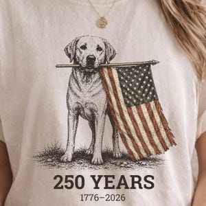 Labrador Patriotic Shirt, 250 Years 1776 2026 Tee, American Flag Lab Shirt, Vintage Lab Dog Tee, Fourth of July Dog Lover Gift
